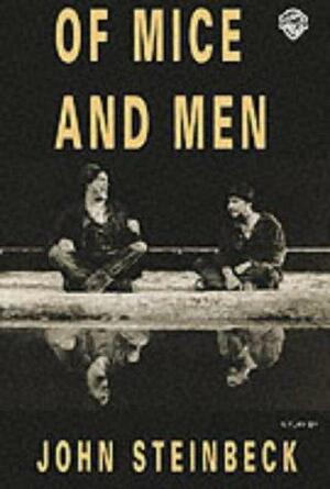 Of Mice and Men by John Steinbeck