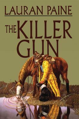 The Killer Gun by Lauran Paine