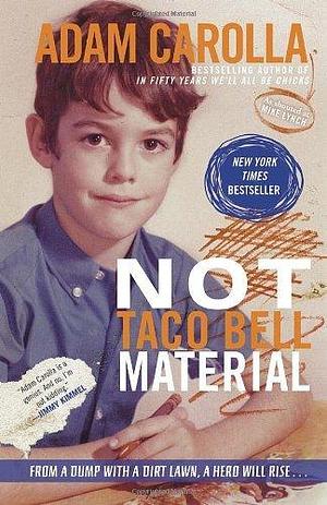 Not Taco Bell Material by Adam Carolla (16-Apr-2013) Paperback by Adam Carolla, Adam Carolla