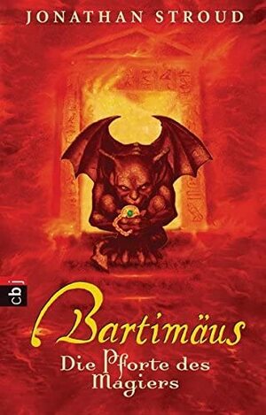 Bartimäus - Die Pforte des Magiers by Jonathan Stroud