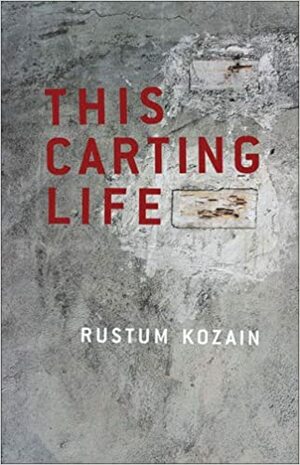 This Carting Life by Rustum Kozain