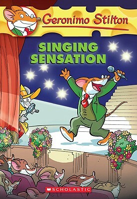 Singing Sensation by Geronimo Stilton