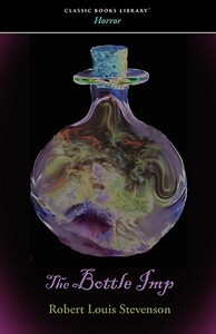 The Bottle Imp by Robert Louis Stevenson