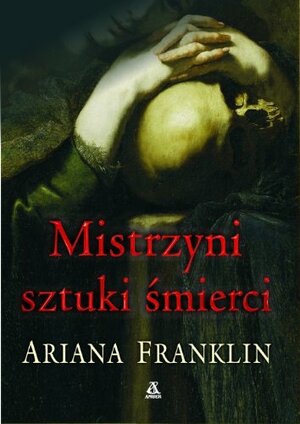 Mistrzyni sztuki śmierci by Ariana Franklin