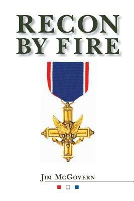 Recon By Fire by Jim McGovern