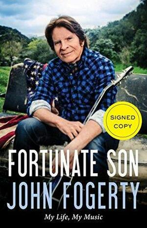 Fortunate Son (Signed Edition): My Life, My Music by John Fogerty