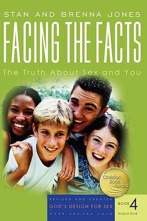 By Stan and Brenna Jones - Facing the Facts by Stanton L. Jones, Stanton L. Jones