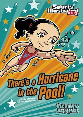 There's a Hurricane in the Pool! by Jessica Gunderson