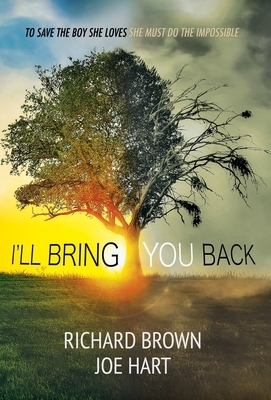 I'll Bring You Back by Joe Hart, Richard Brown