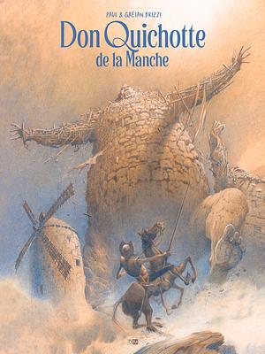 Don Quichotte de la Manche by Gaétan Brizzi, Paul Brizzi, Miguel de Cervantes