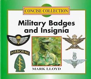 Military Badges and Insignia by Mark Lloyd