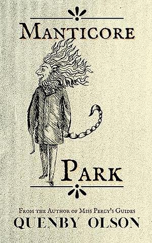 Manticore park by Quenby Olson