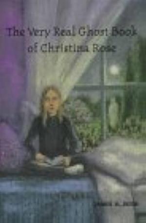 The Very Real Ghost Book of Christina Rose: From the Not-So-Private Files of Ghost Hunters I.N.K. by James M. Deem, James M. Deem