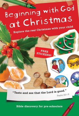 Beginning with God at Christmas: Explore the Real Christmas with Your Child by Jo Boddam Whetham, Alison Mitchell