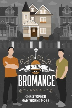 A Fine Bromance by Christopher Hawthorne Moss