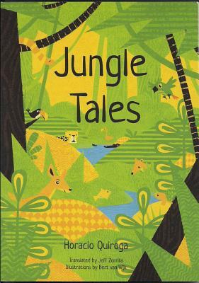 Jungle Tales by Horacio Quiroga