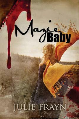 Mazie Baby by Julie Frayn