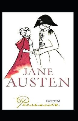 Persuasion Illustrated. by Jane Austen