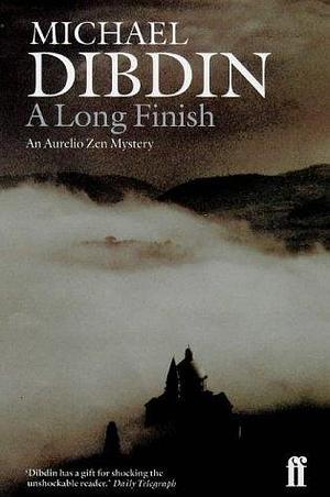 A LONG FINISH. by Michael Dibdin, Michael Dibdin