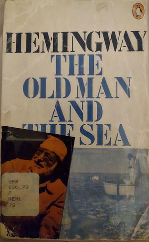 The Old Man and the Sea by Ernest Hemingway