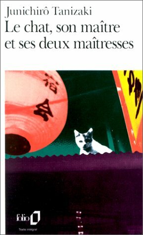 Le chat, son maître et ses deux maîtresses by Jun'ichirō Tanizaki