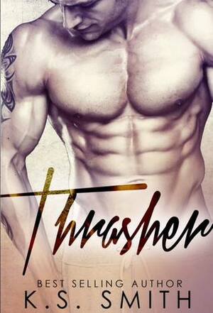 Thrasher by K.S. Smith