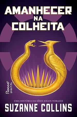 Amanhecer na Colheita by Suzanne Collins
