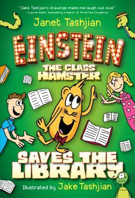 Einstein the Class Hamster Saves the Library by Janet Tashjian