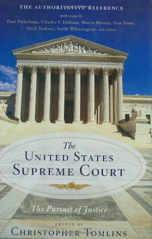 The United States Supreme Court: The Pursuit of Justice by Christopher Tomlins