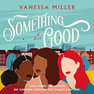 Something Good by Vanessa Miller