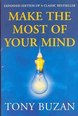 Make The Most Of Your Mind by Tony Buzan