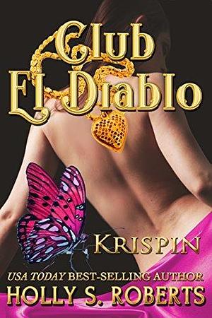 Krispin by Holly S. Roberts, Holly S. Roberts