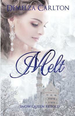 Melt: Snow Queen Retold by Demelza Carlton