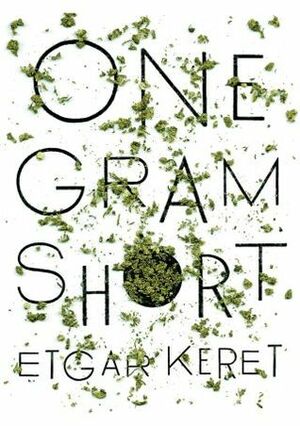 One Gram Short by Nathan Englander, Etgar Keret, Jason Booher