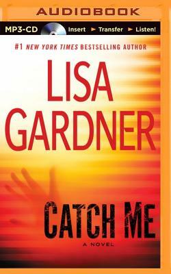 Catch Me by Lisa Gardner