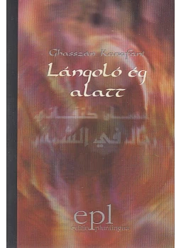 Lángoló ég alatt by Ghassan Kanafani