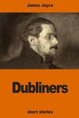 Dubliners by James Joyce