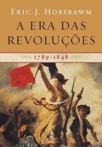 A Era das Revoluções: 1789-1848 by Maria Tereza Teixeira, Marcos Penchel, Eric Hobsbawm