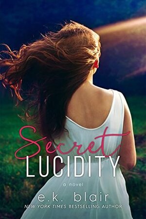 Secret Lucidity by E.K. Blair