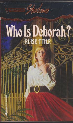 Who Is Deborah? by Elise Title