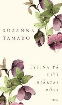 Lyssna på ditt hjärtas röst by Susanna Tamaro