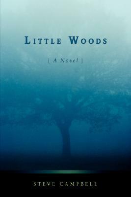 Little Woods by Steve Campbell
