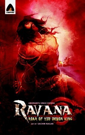 Ravana: Roar of the Demon King by Sachin Nagar, Abhimanyu Singh Sisodia