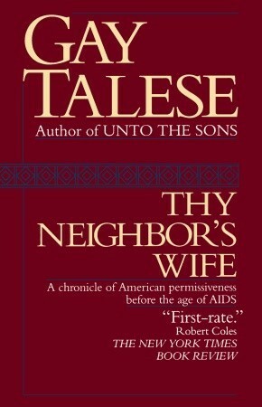 Thy Neighbor's Wife by Gay Talese