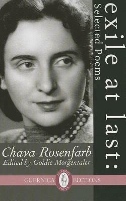 Exile at Last: Selected Poems by Chava Rosenfarb
