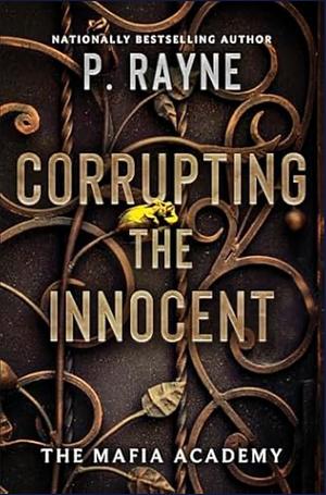 Corrupting the Innocent by P. Rayne, P. Rayne