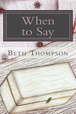 When to Say by Beth Thompson