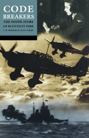 Codebreakers: The Inside Story of Bletchley Park by F.H. Hinsley