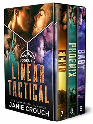 Linear Tactical Boxed Set 3: Echo, Phoenix, Baby by Janie Crouch