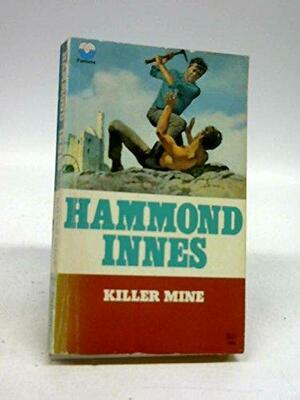 Killer Mine by Hammond Innes